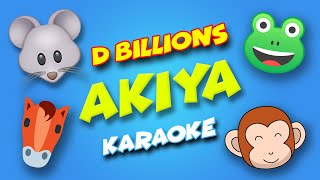 AKIYA (Karaoke) | D Billions Kids Songs