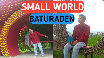 Taman miniatur dunia Small World Purwokerto Baturaden