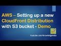 AWS - Set up new CloudFront Distribution with S3 bucket - DEMO