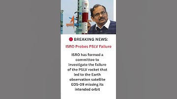 SRO Investigates PSLV Rocket Failure 🚀 | EOS-09 Satellite Misses Orbit