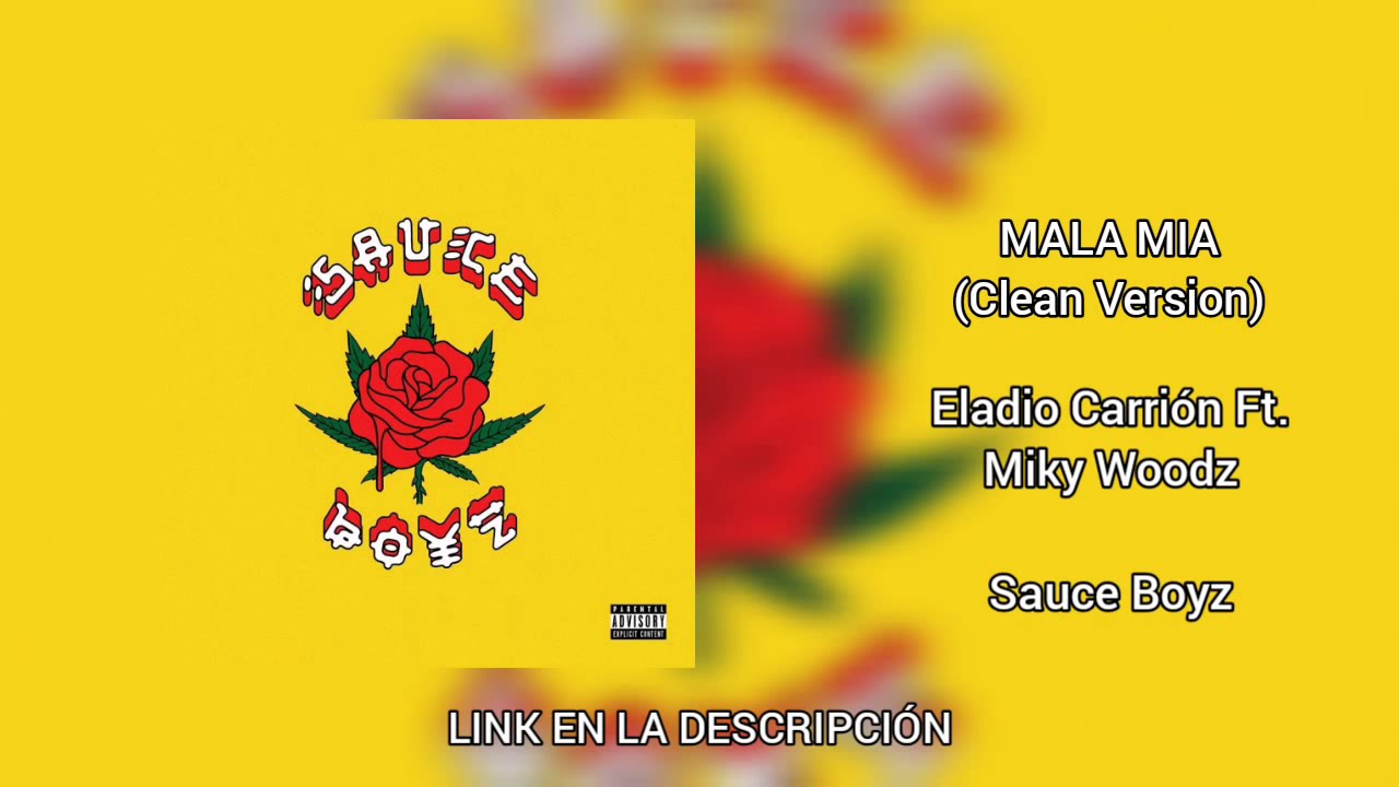 Mala Mia Eladio Carrion Ft Miky Woodz Clean Version Youtube