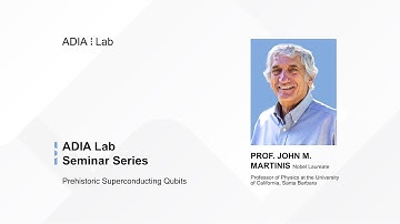ADIA Lab Seminar with John Martinis