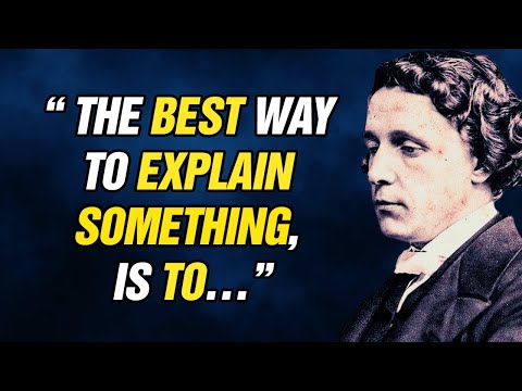 50 Most Famous Lewis Carroll Quotes [The Author Of Alice In Wonderland]