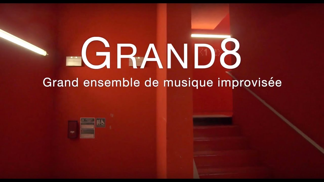 ＧＲＡNＤ８ Grand ensemble de musique improvisée à l'IMMS [teaser]