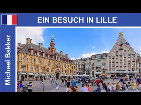 🇫🇷 A visit to Lille / France - A city tour - Highlights - HD