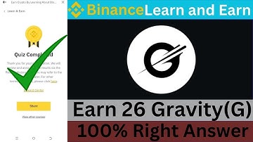 Binance Learn and Earn || Gravity (G) || 100% right Quiz Answer || Binance Quiz ||