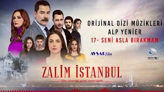 Zalim İstanbul Soundtrack - 17 Seni Asla Bırakmam (Alp Yenier)