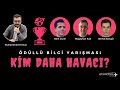 KİM DAHA HAVACI? (ÖDÜLLÜ BİLGİ YARIŞMASI #4)