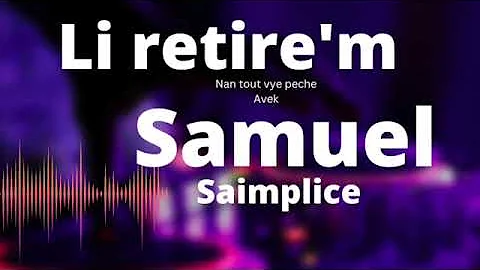 Li Retire'm Nan Tout vye peche / Samuel Saimplice