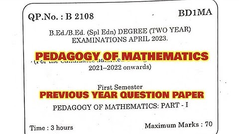 TNTEU B.Ed I-SEMESTER: PEDAGOGY OF MATHEMATICS PREVIOUS YEAR QUESTION PAPER 2024
