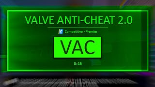 NEW VALVE ANTI-CHEAT! (VAC 2.0)
