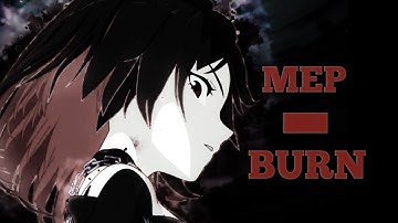 [BURN] Multi-fandom MEP // AMV/GMV //