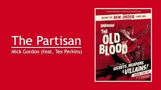 Mick Gordon Feat. Tex Perkins - The Partisan
