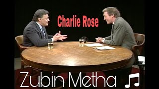 Zubin Metha interviewed by Charlie Rose