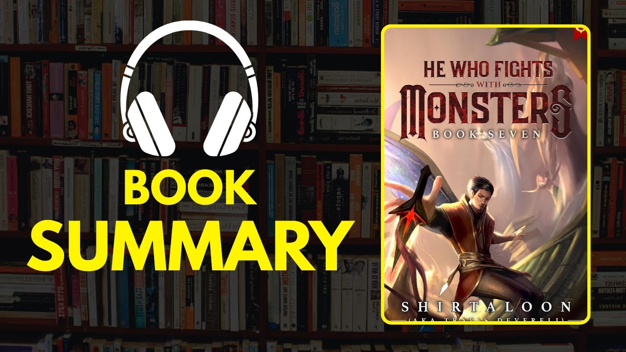 He Who Fights With Monsters 7 By Shirtaloon Audiobook Book Summary 