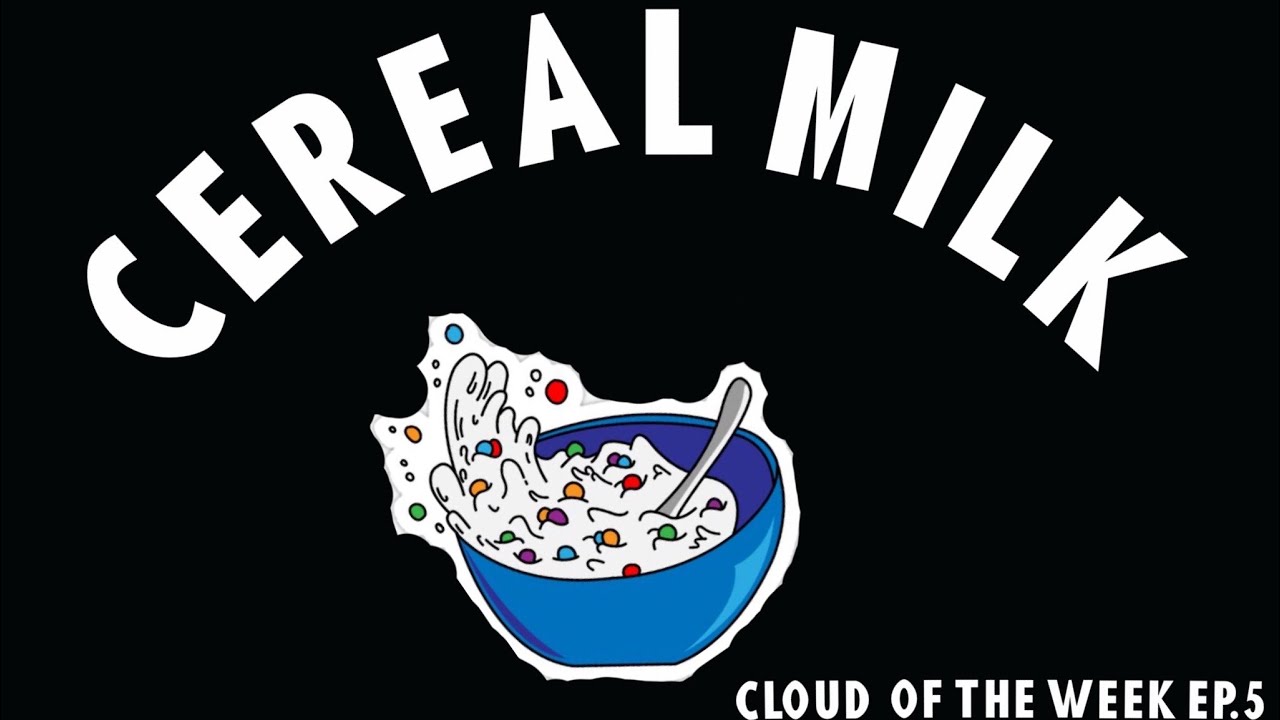 West Coast Cure Cereal Milk : CLOUD OF THE WEEK EP.5