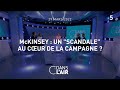 Mckinsey  un scandale au cur de la campagne  cdanslair 29032022