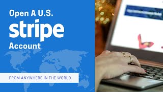 How to open a Stripe account from Anywhere in the World