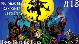 Lets Play - The Legend of Zelda: Majoras Mask Randomizer - Episode 18 - Bros Before Poes