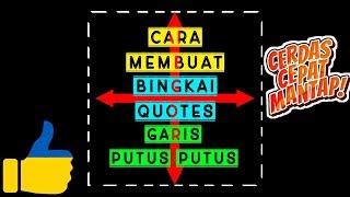 Cara Membuat Bingkai Quotes Garis Putus Putus