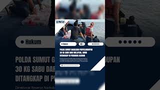 Polda Sumut Gagalkan Penyelundupan 30 Kg Sabu dari Malaysia, Kurir Ditangkap di Perairan Asahan