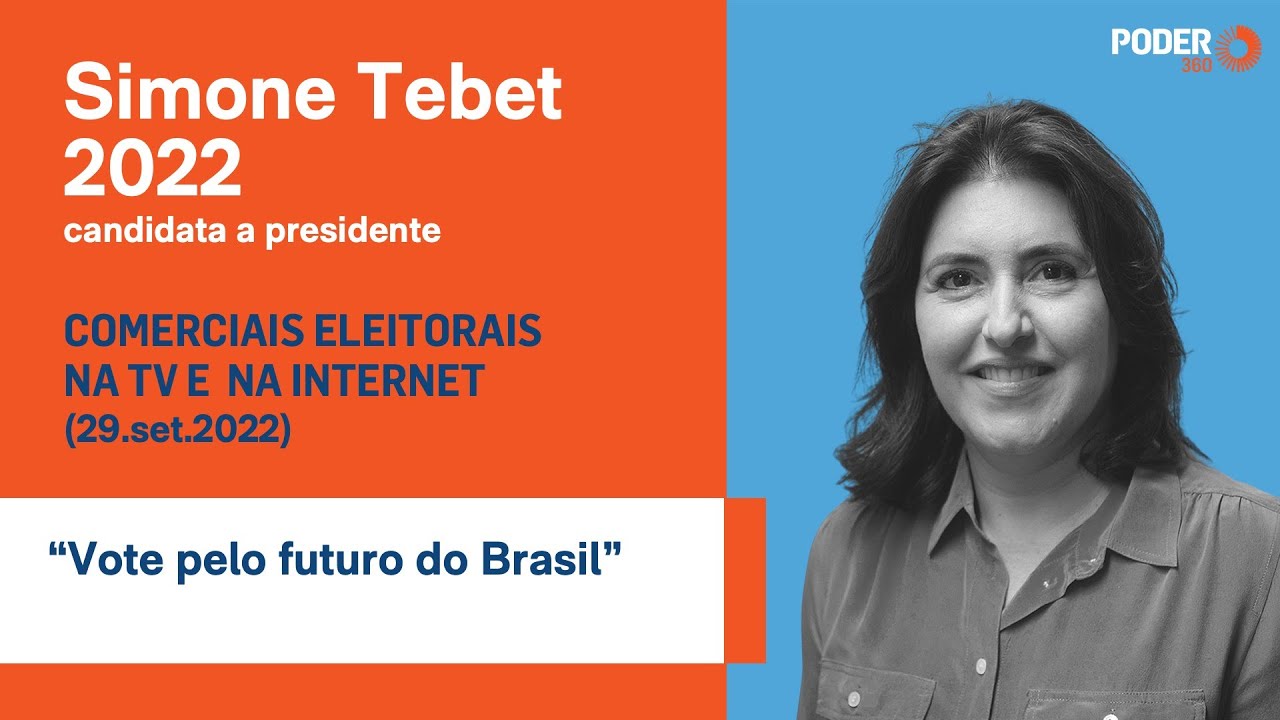 Simone Tebet (comercial 30seg. – TV): “vote pelo futuro do Brasil” (29.set.2022)