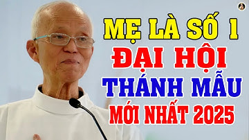 BÀI GIẢNG CẢM ĐỘNG RƠI NƯỚC MẮT VỀ MẸ TẠI ĐẠI HỘI THÁNH MẪU 2025 CỦA LM MICAE PHẠM QUANG HỒNG