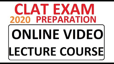 CLAT Exam 2020 Preparation Video Course