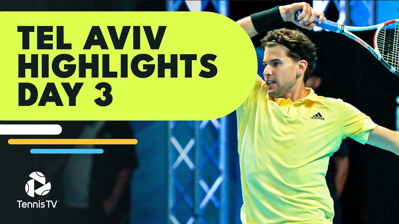 Thiem and Cilic Battle; Korda Faces Cressy Tel Aviv 2022 Highlights Day 3