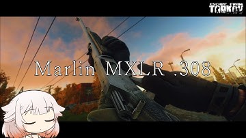 Marlin MXLR 新武器はレバーアクション!!【タルコフ】ONE実況