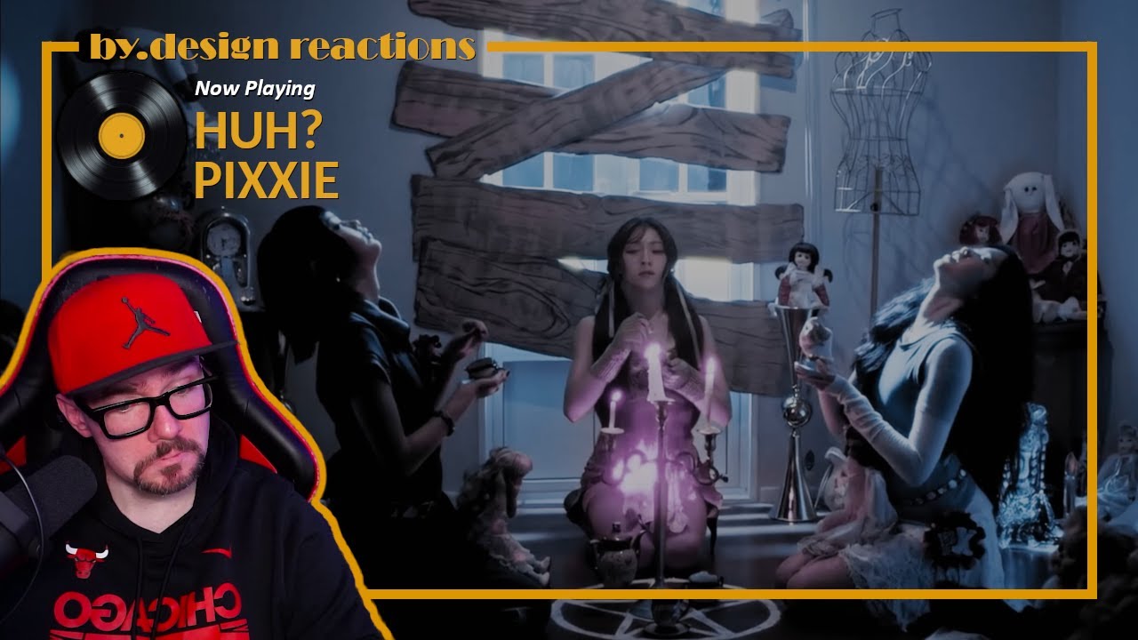 PiXXiE - 'HUH?' MV REACTION | by.design reactions