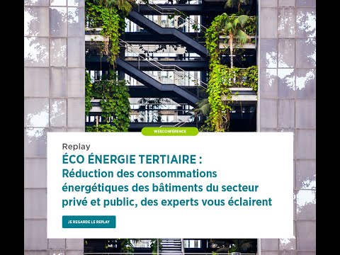 Rénovation énergétique - décret tertiaire : EP. 2 cycle conférences transitions Fédération CA AURA
