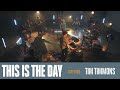 This Is The Day (Live) | Tim Timmons