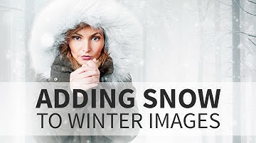 Adding Snow to Winter Photos - PHOTOSHOP TUTORIAL