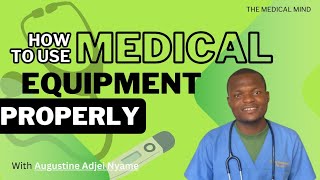 How to Use Medical Equipment Properly (Guide)