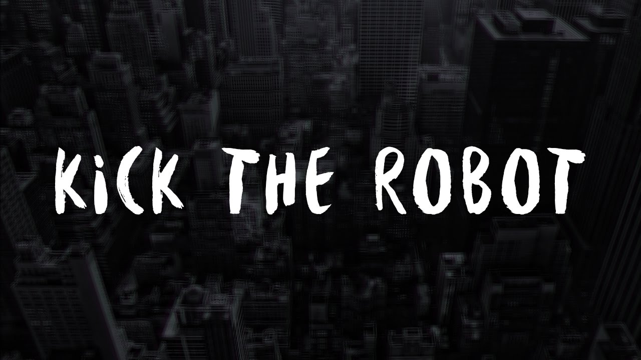 Kick The Robot - I Got The Beat - YouTube