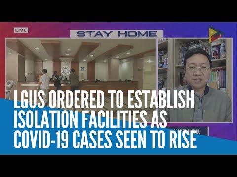 LGUs ordered to establish isolation facilities as COVID-19 cases seen to rise