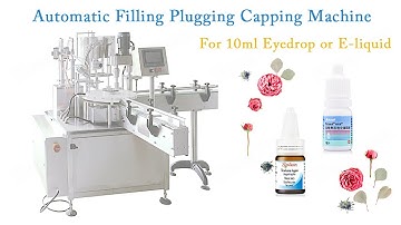 Automatic Filling Plugging Capping Machine for 10ml eyedrop or E-liquid