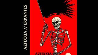 Azfixxia/Errantes. (Full Tape Split)