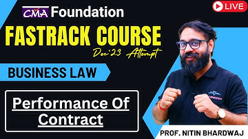 Performance Of Contract Revision | CMA Foundation Law | By Prof. Nitin Bhardwaj