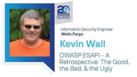 Temporal: OWASP ESAPI – A Retrospective: The Good, the Bad, & the Ugly - Kevin Wall