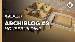 Architect Life: A House Design Simulator - Archiblog #3 - Housebuilding
