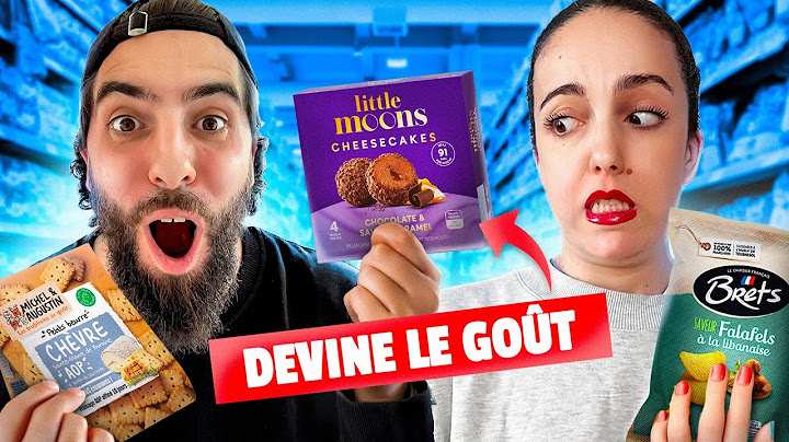 On DEVINE les SAVEURS de ces produit à l’AVEUGLE !