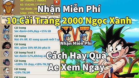 Ngọc Rồng Online - Nhận miễn phí 10 cải trang 2000 ngọc xanh và 400tr vàng cực đơn giản
