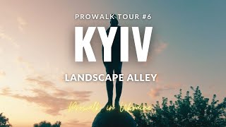 Prowalk tour in Kyiv #6  Ladnscape Alley