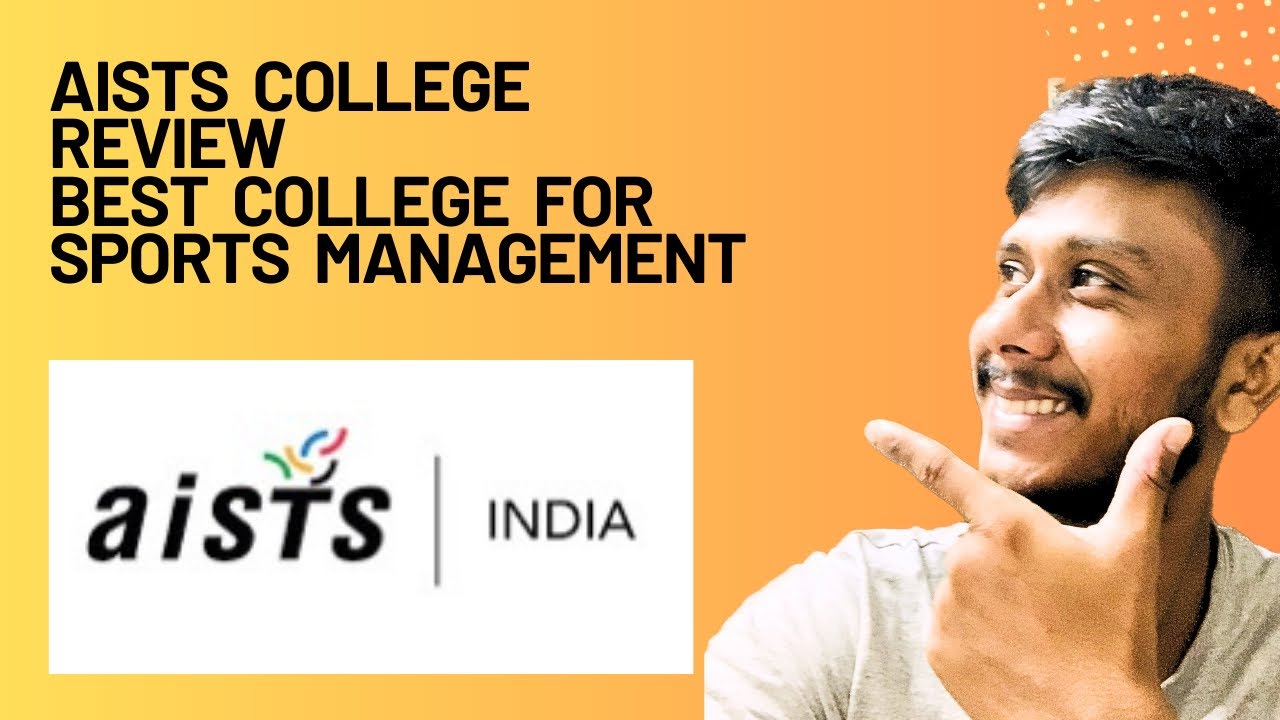 AISTS COLLEGE BEST SPORTS MANAGEMENT COLLEGE IN INDIA YouTube