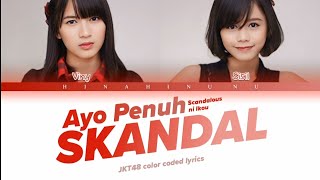JKT48 - Ayo Penuh Skandal (Scandalous ni Ikou) | color coded lyrics