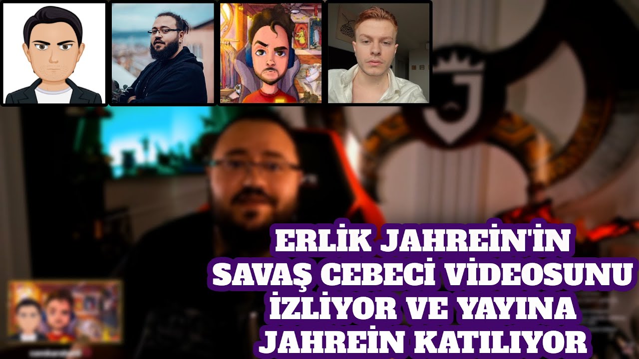 Cavs - Jahrein'in Savaş Cebeci Videosunu İzliyor ve Jahrein Yayına Geliyor (Erlik, Jaho, PurpleBixi)