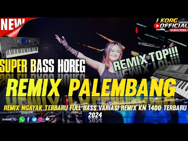 REMIX PALEMBANG NGAYAK KENCANG TERBARU FULL BASS HOREG REMIX TOP SPESIAL 2024 class=