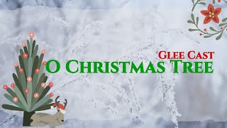 O Christmas Tree – Glee Cast